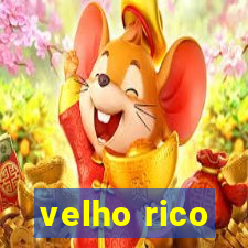 velho rico